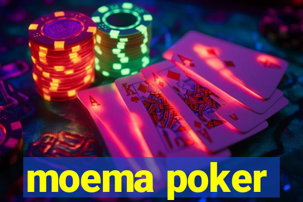 moema poker